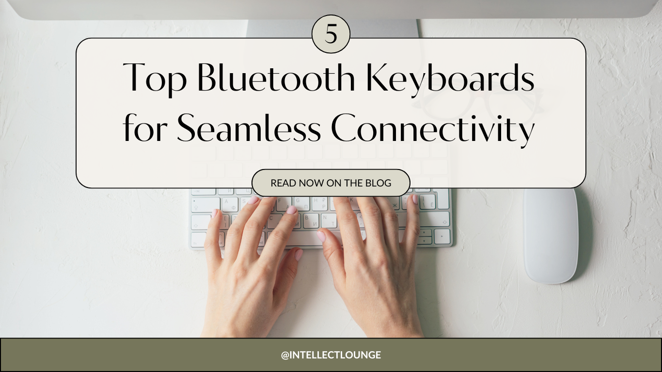 5 Top Bluetooth Keyboards for Seamless Connectivity